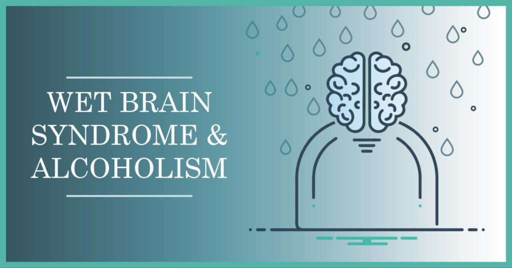 Wet Brain and Alcohol Addiction