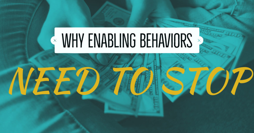 Why Enabling Behaviors Need to Stop